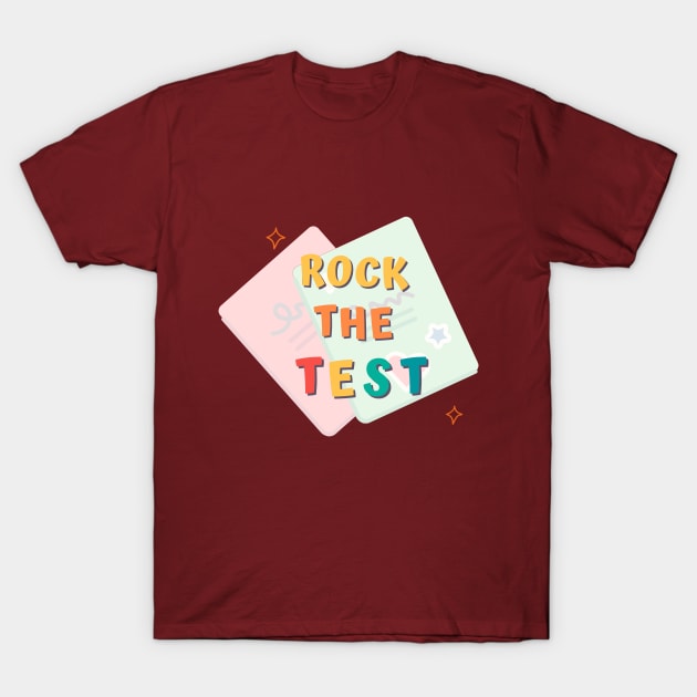 rock the test teacher school test day T-Shirt by Pop on Elegance